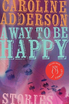 A Way to Be Happy by Adderson, Caroline