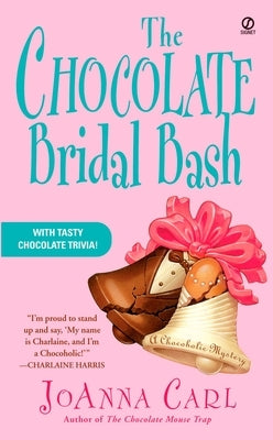 The Chocolate Bridal Bash by Carl, Joanna