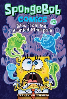 Paperback of Spongebob Comics Book 3: Tales from the Haunted Pineapple, featuring colorful comic cover art with SpongeBob and friends.