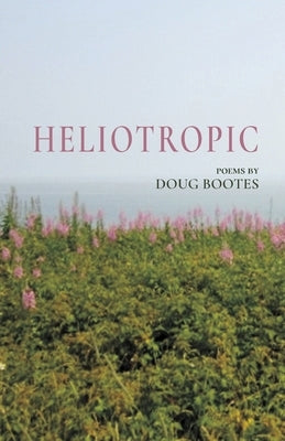 Heliotropic Paperback Finishing Line Press