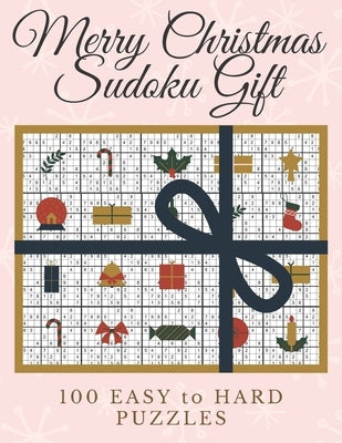 Merry Christmas Sudoku Gift: 100 Elegant and Posh Sudoku Puzzles for Christmas Fun - One Sudoku Puzzle Per Page in Large Print Ranging from Easy to by Puzzlestoria