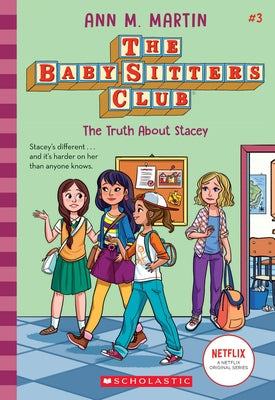 The Truth about Stacey (the Baby-Sitters Club #3): Volume 3 Paperback Scholastic Paperbacks