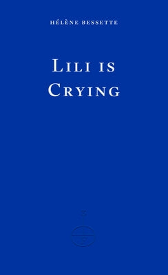 Lili Is Crying by Bessette, Hélène