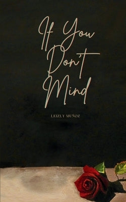 If You Don't Mind Paperback Bookleaf Publishing