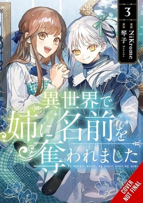 Paperback of In Another World, My Sister Stole My Name, Vol. 3 manga by Yen Press featuring colorful cover art with characters.