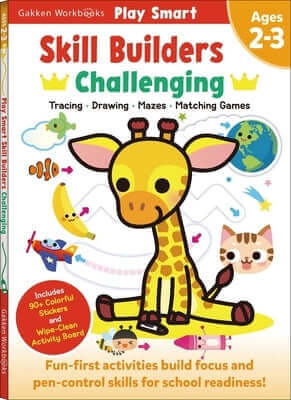 Play Smart Skill Builders: Challenging - Age 2-3: Pre-K Activity Workbook: Learn Essential First Skills: Tracing, Maze, Shapes, Numbers, Letters: 90+ Paperback Gakken