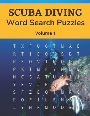 Scuba Diving Word Search Puzzles (Volume 1): Trivia Puzzle Book with Solutions for Scuba Diving Lovers by Books, Marine Breathing Signal