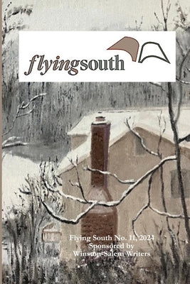 Flying South 2024 Paperback Winston Salem Writers