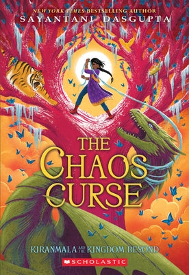 The Chaos Curse (Kiranmala and the Kingdom Beyond #3): Volume 3 Paperback Scholastic Press