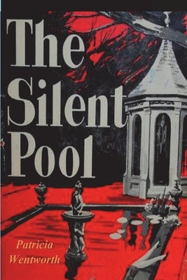 The Silent Pool by Wentworth, Patricia
