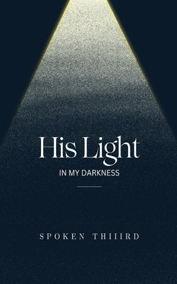 His Light In My Darkness Paperback Bookleaf Publishing