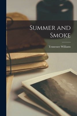 Summer and Smoke Paperback Hassell Street Press