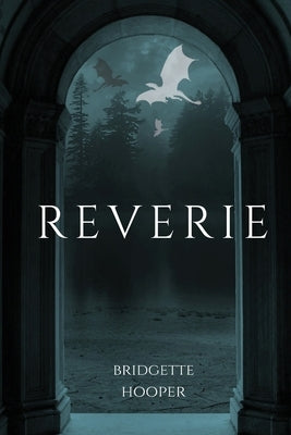 Reverie by Hooper, Bridgette