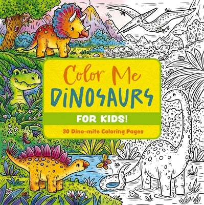Color Me Dinosaurs kids' coloring book with 30 dinosaur-themed pages, paperback edition featuring colorful dino illustrations.