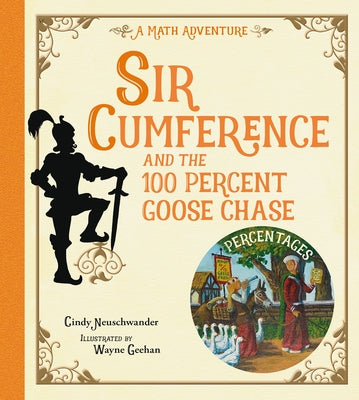Sir Cumference and the 100 Percent Goose Chase Paperback Charlesbridge Publishing