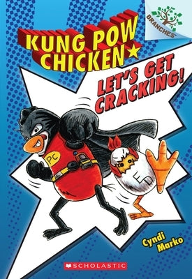 Cover of Let's Get Cracking! A Branches Book by Scholastic Inc., featuring Kung POW Chicken in a colorful paperback format.