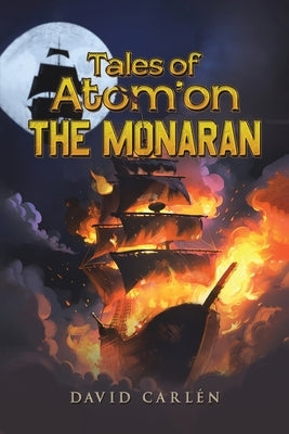 Tales of Atom'on: The Monaran Paperback Austin Macauley