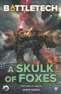 BattleTech: A Skulk of Foxes: (Fortunes of War #3) Paperback Inmediares Productions
