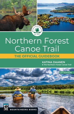 Northern Forest Canoe Trail: The Official Guidebook Paperback Mountaineers Books