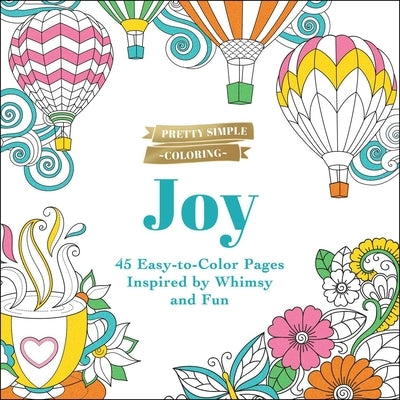 Open paperback of Pretty Simple Coloring: Joy with whimsical, easy-to-color pages inspired by fun and creativity.