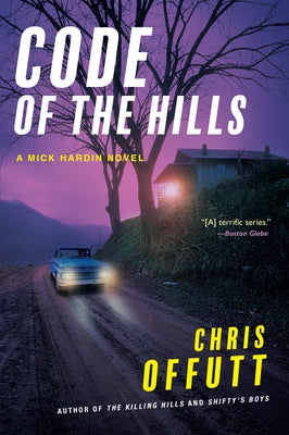 Code of the Hills: A Mick Hardin Novel by Offutt, Chris