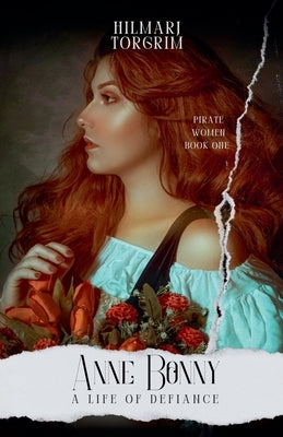 Anne Bonny: A Life of Defiance Paperback Mandolin Books
