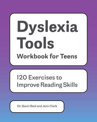 Paperback Dyslexia Tools Workbook for Teens by Callisto Teens with 120 reading exercises, featuring colorful pages and practice activities.