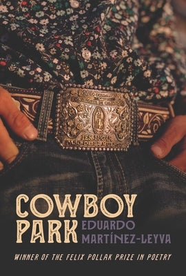 Cowboy Park Paperback University of Wisconsin Press