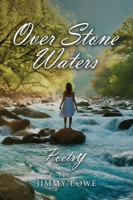 Over Stone Waters Paperback Authors' Tranquility Press