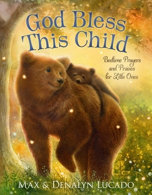 God Bless This Child: Bedtime Prayers and Praises for Little Ones Board Book Tommy Nelson