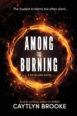 Among the Burning Paperback Caytlyn Brooke