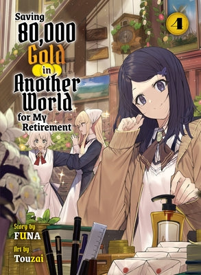Saving 80,000 Gold in Another World for My Retirement 4 (Light Novel) Paperback Vertical
