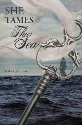 She Tames The Sea Paperback E.M.Etheridge