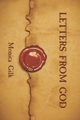 Letters From God by Gilk, Monica