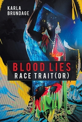 Blood Lies: Race Trait(or) Paperback Finishing Line Press