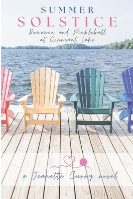 Summer Solstice: Romance and Pickleball at Conneaut Lake Paperback Independently Published