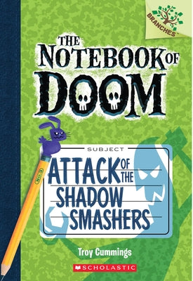 Attack of the Shadow Smashers: A Branches Book (the Notebook of Doom #3): Volume 3 Paperback Scholastic Inc.