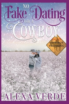 No Fake Dating for a Cowboy Paperback Alexa Verde