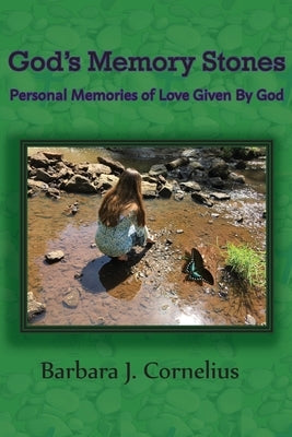 God's Memory Stones: Personal Memories of Love Given by God Paperback Wheredepony Press