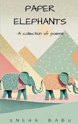 Paper Elephants Paperback Sneha Babu