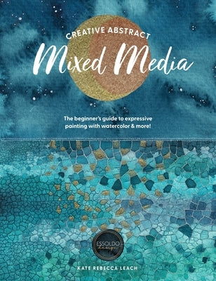 Paperback Creative Abstract Mixed Media art book by David & Charles, showing colorful watercolor and expressive painting techniques.