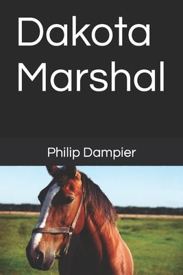 Dakota Marshal Paperback Independently Published