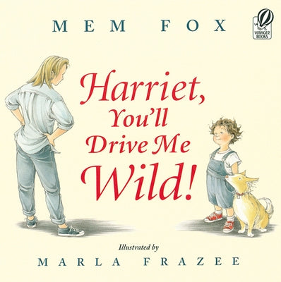 Harriet, You'll Drive Me Wild! Paperback Clarion Books