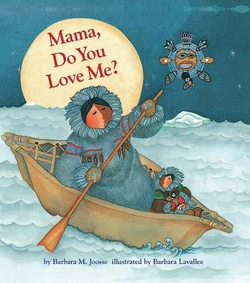 Mama, Do You Love Me? Paperback Chronicle Books