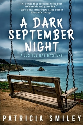 A Dark September Night: A Justice Bay Mystery by Smiley, Patricia