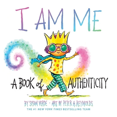 I Am Me: A Book of Authenticity (a Board Book) Board Book Abrams Appleseed