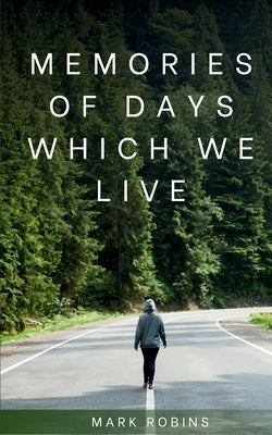 Memories of days which we live Paperback Bookleaf Publishing
