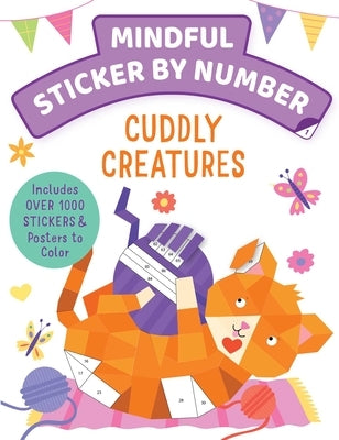 Mindful Sticker by Number: Cuddly Creatures: (Sticker Books for Kids, Activity Books for Kids, Mindful Books for Kids, Animal Books for Kids) Paperback Iseek