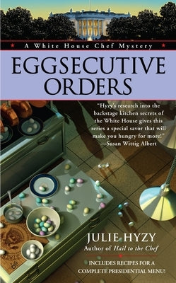 Eggsecutive Orders by Hyzy, Julie