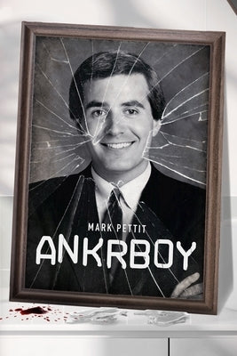 Ankrboy Paperback Mark Pettit